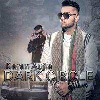 Dark Circle Karan Aujla Mp3 Song Download