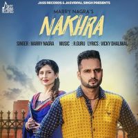 Nakhra Marry Nagra Mp3 Song Download