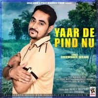 Yaar De Pind Nu Sukhwinder Sarang Mp3 Song Download