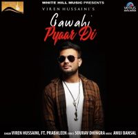 Gawahi Pyaar Di Viren Hussaini, Prabhleen Mp3 Song Download