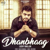 Dhan Bhaag Lucky Dhillon Mp3 Song Download