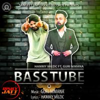 Bass Tube Hammy Muzic, Guri Nimana Mp3 Song Download