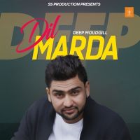 Dil Marda Deep Moudgill, Amar Sajalpuria Mp3 Song Download