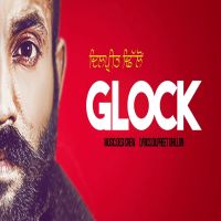 Glock Dilpreet Dhillon Mp3 Song Download