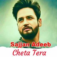 Cheta Tera Sajjan Adeeb Mp3 Song Download