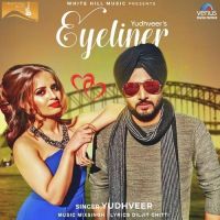 Eyeliner Yudhveer Mp3 Song Download