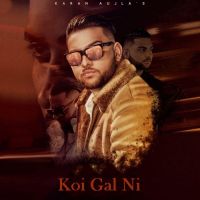 Koi Gal Ni Karan Aujla Mp3 Song Download