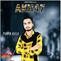 Ak-47 Pawan Aujla Mp3 Song Download