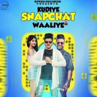 Kudiye Snapchat Waaliye Ranvir, Sukhe Mp3 Song Download