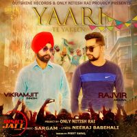 Yaari Te Yakeen VIKRAMJIT SINGH & RAJIBIR ANURAL Mp3 Song Download