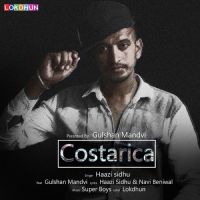 Costarica Haazi Sidhu, Gulshan Mandvi Mp3 Song Download