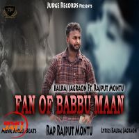 Fan of Babbu Maan Balraj Jagraon, Rajput Montu Mp3 Song Download