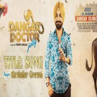 Dangar Doctor Title Song Ravinder Grewal Mp3 Song Download