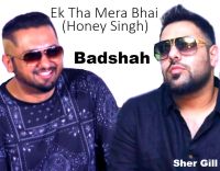 Ek Tha Mera Bhai Badshah Mp3 Song Download