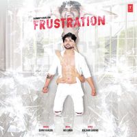 Frustration Sunny Kahlon, Kulshan Sandhu Mp3 Song Download