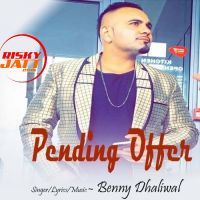 Pending Offer Benny Dhaliwal Mp3 Song Download