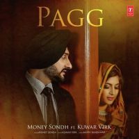 Pagg Money Sondh, Kuwar Virk Mp3 Song Download