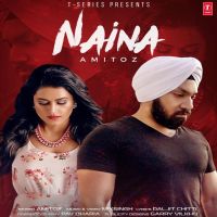 Naina Amitoz Singh Mp3 Song Download