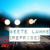 Beete Lamhe(reprise) Version Ashish Patil Mp3 Song Download