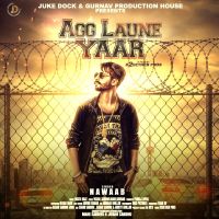 Agg Laune Yaar Nawaab Mp3 Song Download