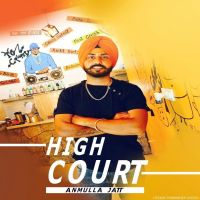 High Court Anmulla Jatt Mp3 Song Download