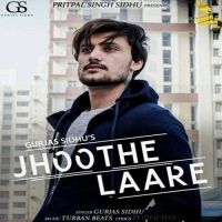 Jhoothe Laare Gurjas Sidhu Mp3 Song Download