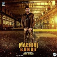 Machini Bande Jindu Bhullar Mp3 Song Download