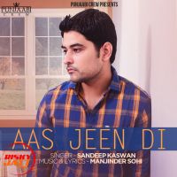 Aaas Jeen Di Sandeep Kaswan Mp3 Song Download