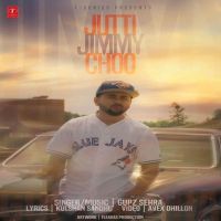 Jutti Jimmy Choo Gupz Sehra Mp3 Song Download