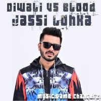 Diwali vs Blood Jassi Lohka Mp3 Song Download