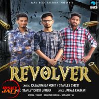 Revolver Kasaurwala Mohit, Stanley Christ Mp3 Song Download