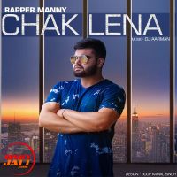 Chak Lena Rapper Manny Mp3 Song Download