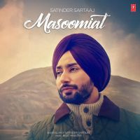 Masoomiat Satinder Sartaaj Mp3 Song Download