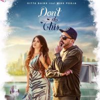 Dont Do This Gitta Bains, Miss Pooja Mp3 Song Download