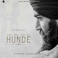 Sade Jahe Sare Nai Hunde Ks Makhan Mp3 Song Download