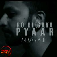 Ro Hi Gaya Pyaar A Bazz Mp3 Song Download