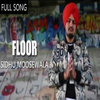 Floor Sidhu Moose Wala Mp3 Song Download