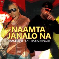 Naamta Janalo Na Master D, Haji Springer Mp3 Song Download