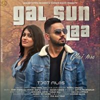 Gal Sun Laa Ghai Tera Mp3 Song Download