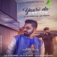 Yaari Da Garoor Jey Bee Rapper, Anu Thukral Mp3 Song Download