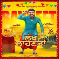 Lakh Laahnta Ravneet Mp3 Song Download