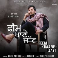 Feem Khaane Jatt Bobby Sun Mp3 Song Download