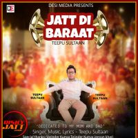 Jatt Di Baraat Teepu Sultaan Mp3 Song Download