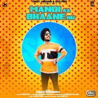 Mandi Aa Bhaane Nu Sukh Dhindsa Mp3 Song Download