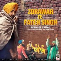 Zorawar Te Fateh Singh Ravinder Grewal Mp3 Song Download