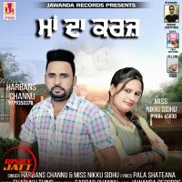 Maa Da Karz Harbans Channu, Miss Nikki Sidhu Mp3 Song Download