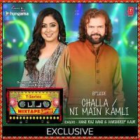 Challa-Ni Mein Kamli Hans Raj Hans, Harshdeep Kaur Mp3 Song Download