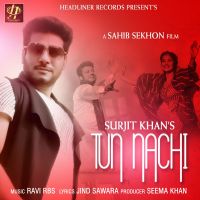 Tun Nachi Surjit Khan Mp3 Song Download