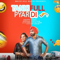 Tanki Full Pyar Di Deepak Dhillon, Happy Deol Mp3 Song Download