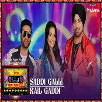 Saddi Galli-Rail Gaddi Deep Money, Preet Harpal, Amruta Fadnavis Mp3 Song Download